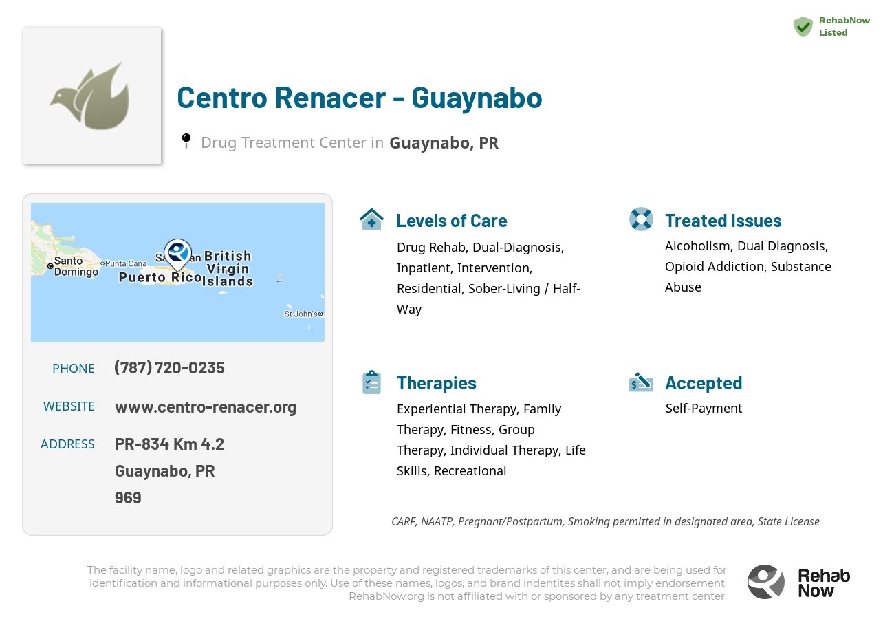 Helpful reference information for Centro Renacer - Guaynabo, a drug treatment center in Puerto Rico located at: PR-834 Km 4.2, Guaynabo, PR, 00969, including phone numbers, official website, and more. Listed briefly is an overview of Levels of Care, Therapies Offered, Issues Treated, and accepted forms of Payment Methods.