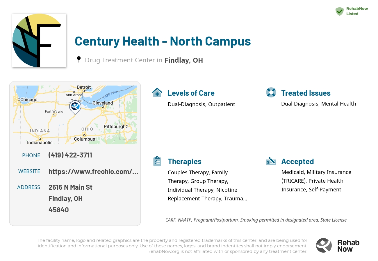 Helpful reference information for Century Health - North Campus, a drug treatment center in Ohio located at: 2515 N Main St, Findlay, OH 45840, including phone numbers, official website, and more. Listed briefly is an overview of Levels of Care, Therapies Offered, Issues Treated, and accepted forms of Payment Methods.