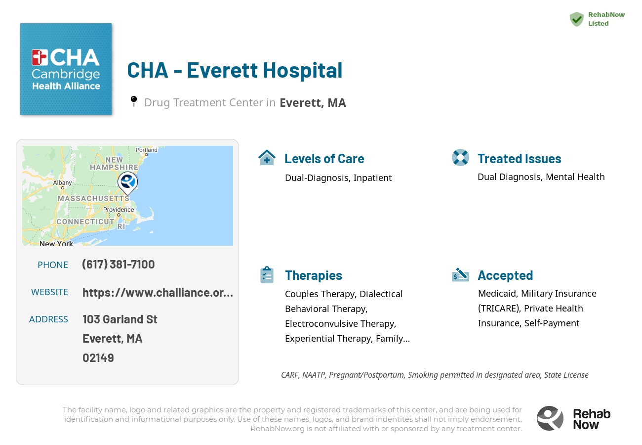 Helpful reference information for CHA - Everett Hospital, a drug treatment center in Massachusetts located at: 103 Garland St, Everett, MA 02149, including phone numbers, official website, and more. Listed briefly is an overview of Levels of Care, Therapies Offered, Issues Treated, and accepted forms of Payment Methods.