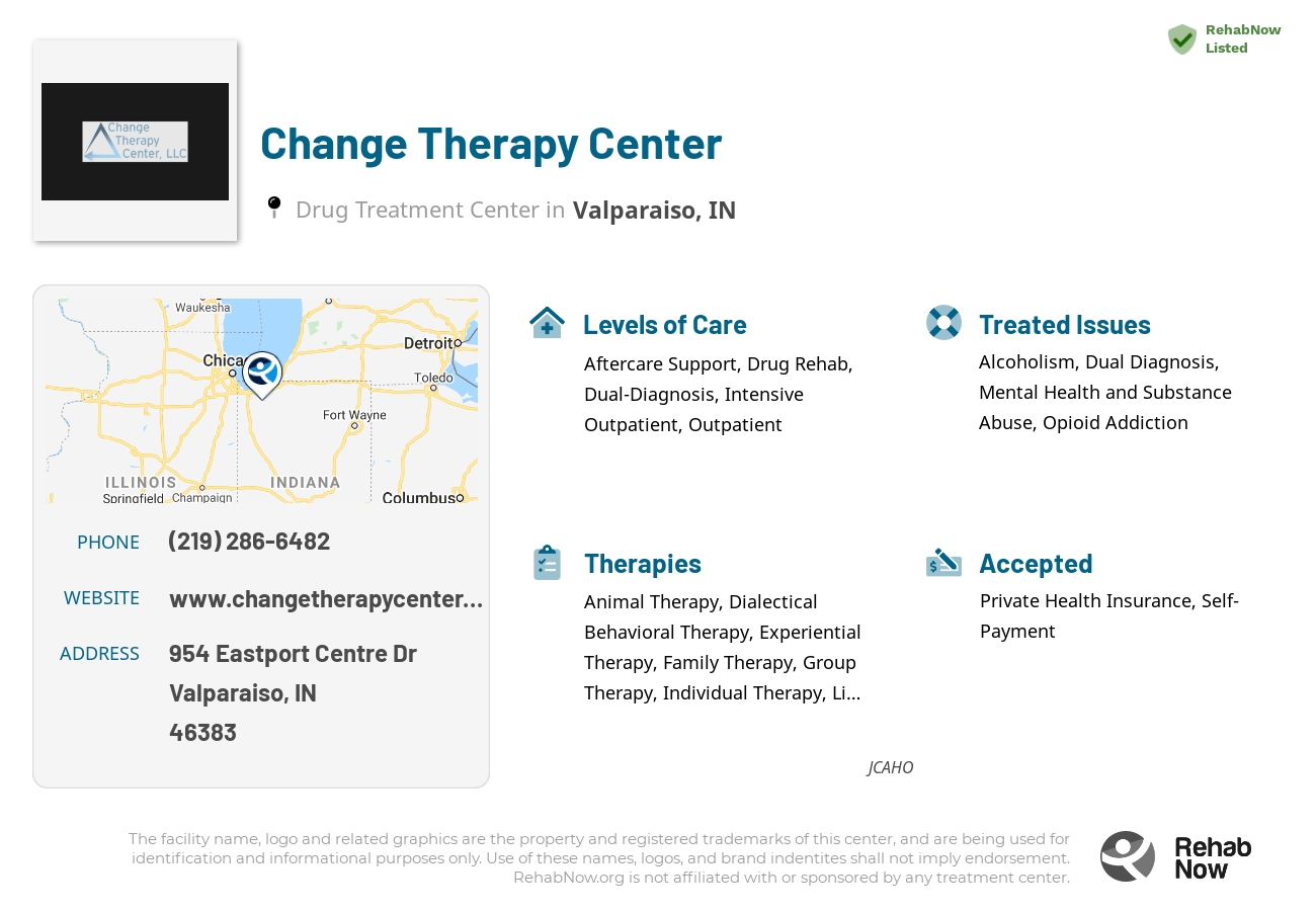 Helpful reference information for Change Therapy Center, a drug treatment center in Indiana located at: 954 Eastport Centre Dr, Valparaiso, IN, 46383, including phone numbers, official website, and more. Listed briefly is an overview of Levels of Care, Therapies Offered, Issues Treated, and accepted forms of Payment Methods.