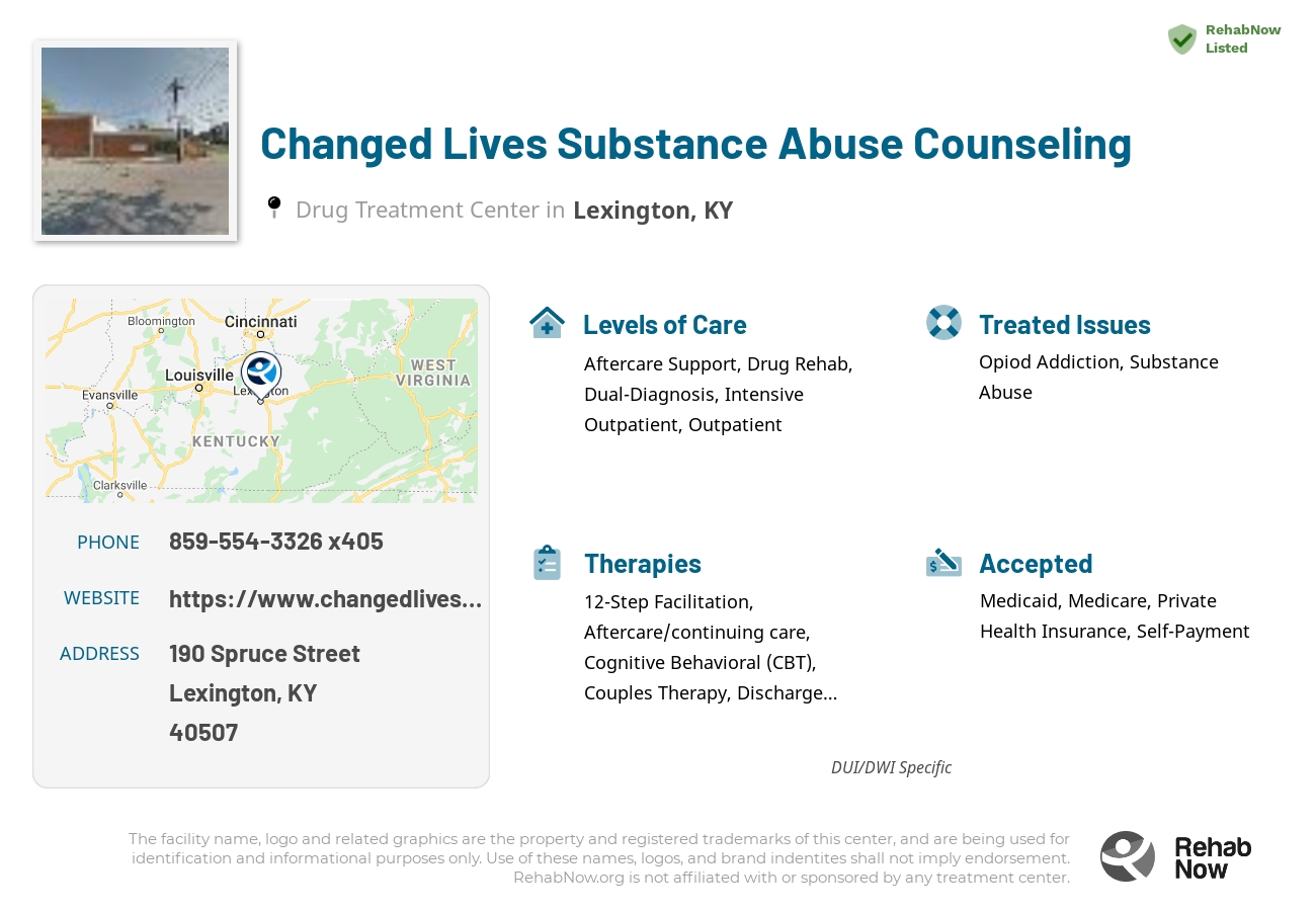 Helpful reference information for Changed Lives Substance Abuse Counseling, a drug treatment center in Kentucky located at: 190 Spruce Street, Lexington, KY 40507, including phone numbers, official website, and more. Listed briefly is an overview of Levels of Care, Therapies Offered, Issues Treated, and accepted forms of Payment Methods.