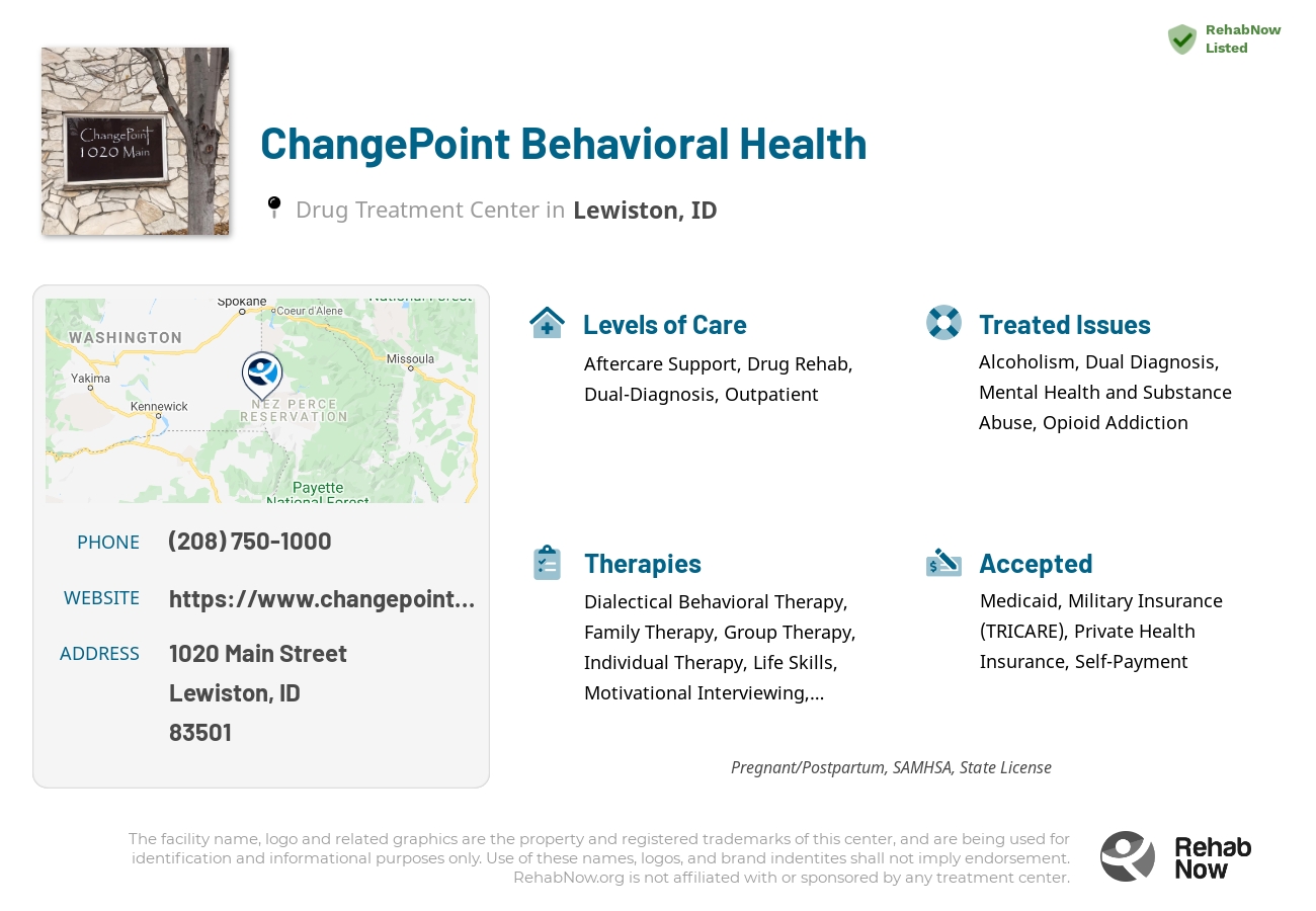 Helpful reference information for ChangePoint Behavioral Health, a drug treatment center in Idaho located at: 1020 Main Street, Lewiston, ID, 83501, including phone numbers, official website, and more. Listed briefly is an overview of Levels of Care, Therapies Offered, Issues Treated, and accepted forms of Payment Methods.