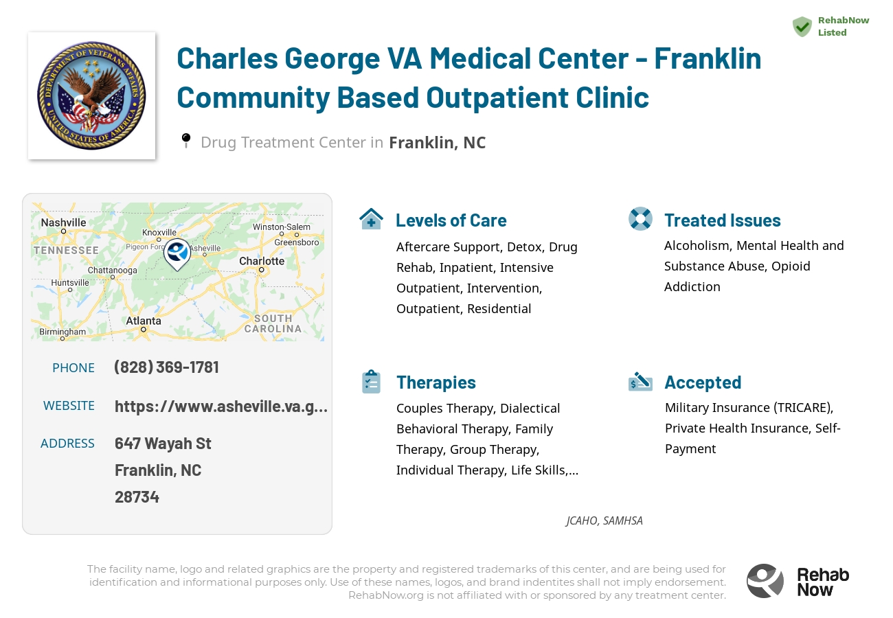 Helpful reference information for Charles George VA Medical Center - Franklin Community Based Outpatient Clinic, a drug treatment center in North Carolina located at: 647 Wayah St, Franklin, NC 28734, including phone numbers, official website, and more. Listed briefly is an overview of Levels of Care, Therapies Offered, Issues Treated, and accepted forms of Payment Methods.