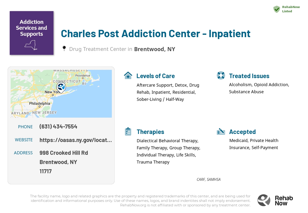 Helpful reference information for Charles Post Addiction Center - Inpatient, a drug treatment center in New York located at: 998 Crooked Hill Rd, Brentwood, NY 11717, including phone numbers, official website, and more. Listed briefly is an overview of Levels of Care, Therapies Offered, Issues Treated, and accepted forms of Payment Methods.