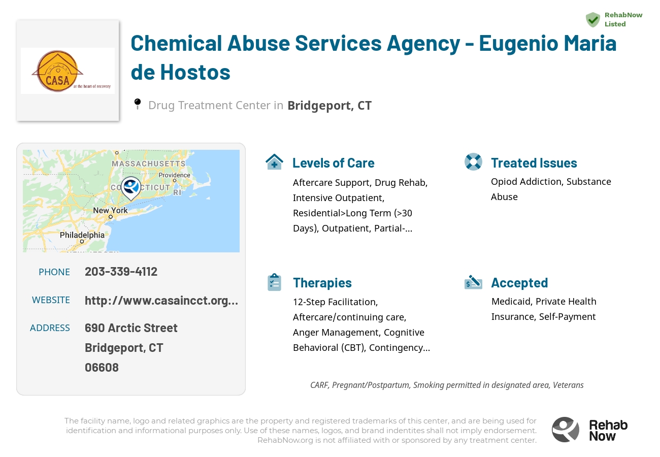 Helpful reference information for Chemical Abuse Services Agency -  Eugenio Maria de Hostos, a drug treatment center in Connecticut located at: 690 Arctic Street, Bridgeport, CT 06608, including phone numbers, official website, and more. Listed briefly is an overview of Levels of Care, Therapies Offered, Issues Treated, and accepted forms of Payment Methods.