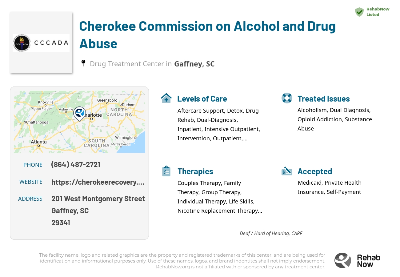 Helpful reference information for Cherokee Commission on Alcohol and Drug Abuse, a drug treatment center in South Carolina located at: 201 201 West Montgomery Street, Gaffney, SC 29341, including phone numbers, official website, and more. Listed briefly is an overview of Levels of Care, Therapies Offered, Issues Treated, and accepted forms of Payment Methods.