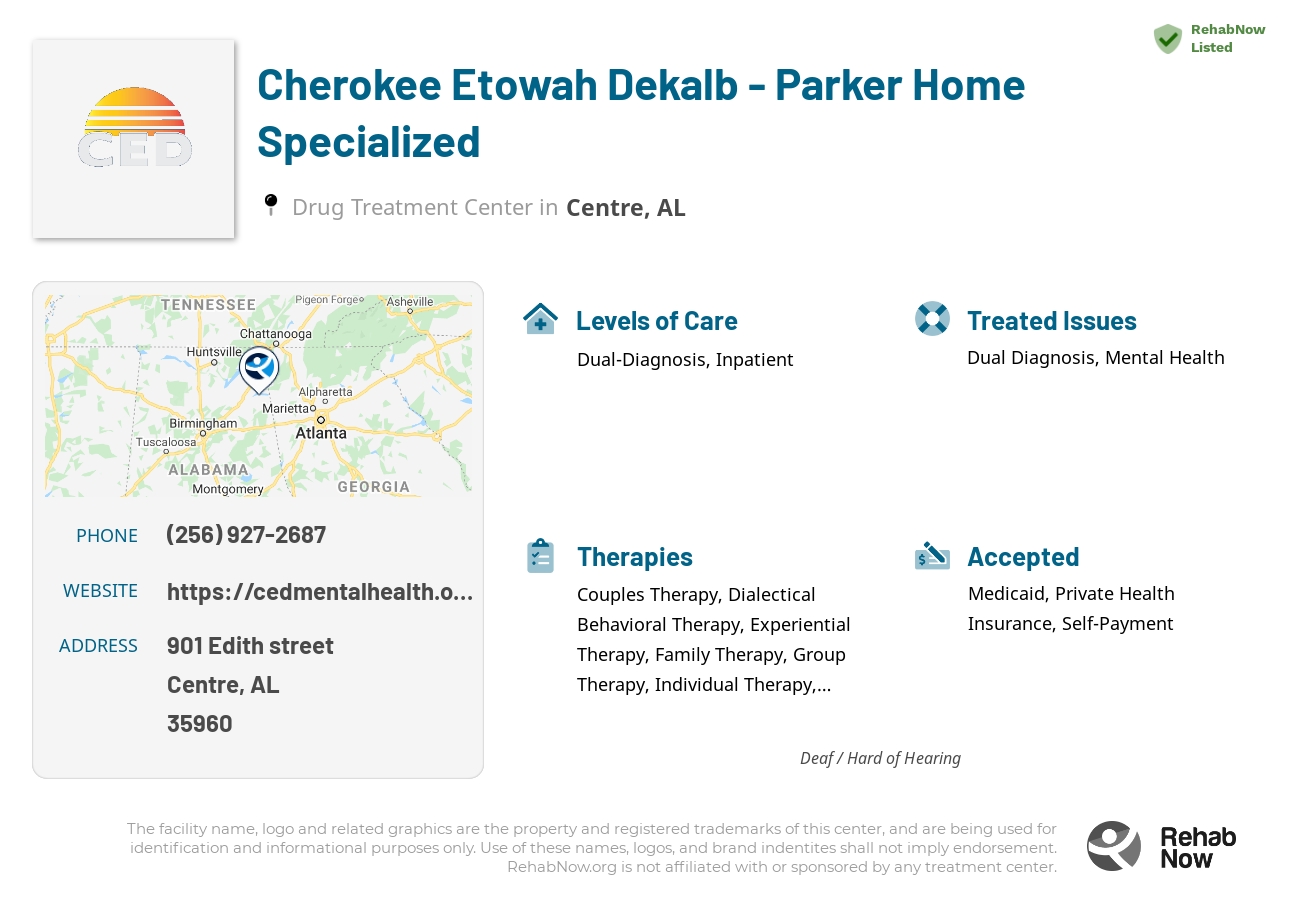 Helpful reference information for Cherokee Etowah Dekalb - Parker Home Specialized, a drug treatment center in Alabama located at: 901 Edith street, Centre, AL, 35960, including phone numbers, official website, and more. Listed briefly is an overview of Levels of Care, Therapies Offered, Issues Treated, and accepted forms of Payment Methods.