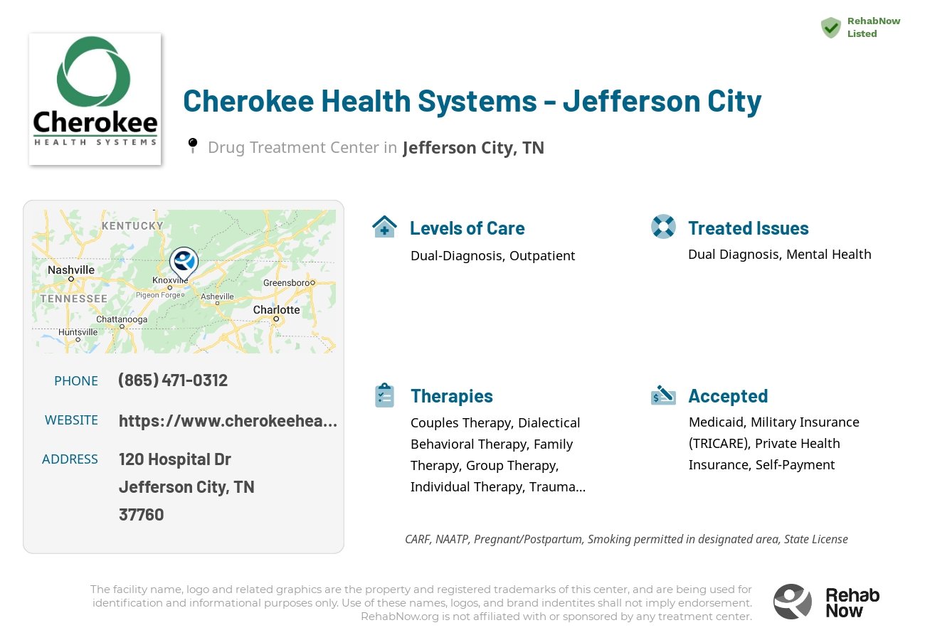Helpful reference information for Cherokee Health Systems - Jefferson City, a drug treatment center in Tennessee located at: 120 Hospital Dr, Jefferson City, TN 37760, including phone numbers, official website, and more. Listed briefly is an overview of Levels of Care, Therapies Offered, Issues Treated, and accepted forms of Payment Methods.