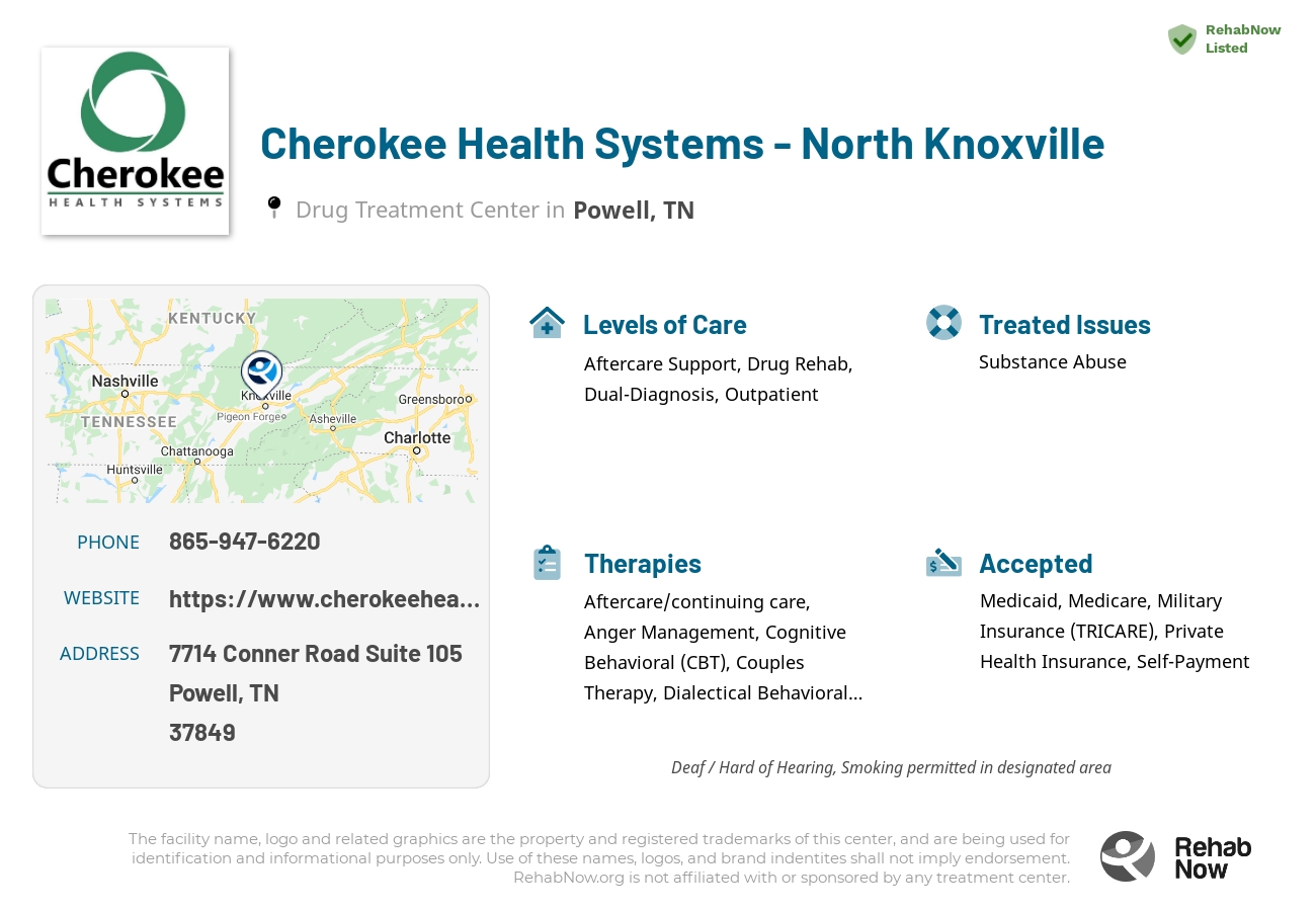 Helpful reference information for Cherokee Health Systems - North Knoxville, a drug treatment center in Tennessee located at: 7714 Conner Road Suite 105, Powell, TN 37849, including phone numbers, official website, and more. Listed briefly is an overview of Levels of Care, Therapies Offered, Issues Treated, and accepted forms of Payment Methods.