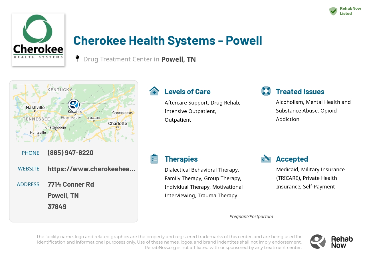 Helpful reference information for Cherokee Health Systems - Powell, a drug treatment center in Tennessee located at: 7714 Conner Rd, Powell, TN 37849, including phone numbers, official website, and more. Listed briefly is an overview of Levels of Care, Therapies Offered, Issues Treated, and accepted forms of Payment Methods.