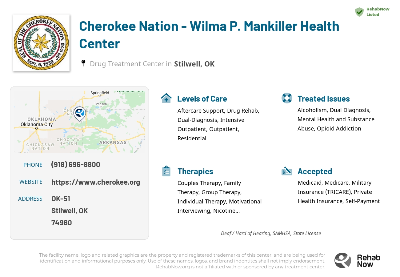 Helpful reference information for Cherokee Nation - Wilma P. Mankiller Health Center, a drug treatment center in Oklahoma located at: OK-51, Stilwell, OK 74960, including phone numbers, official website, and more. Listed briefly is an overview of Levels of Care, Therapies Offered, Issues Treated, and accepted forms of Payment Methods.