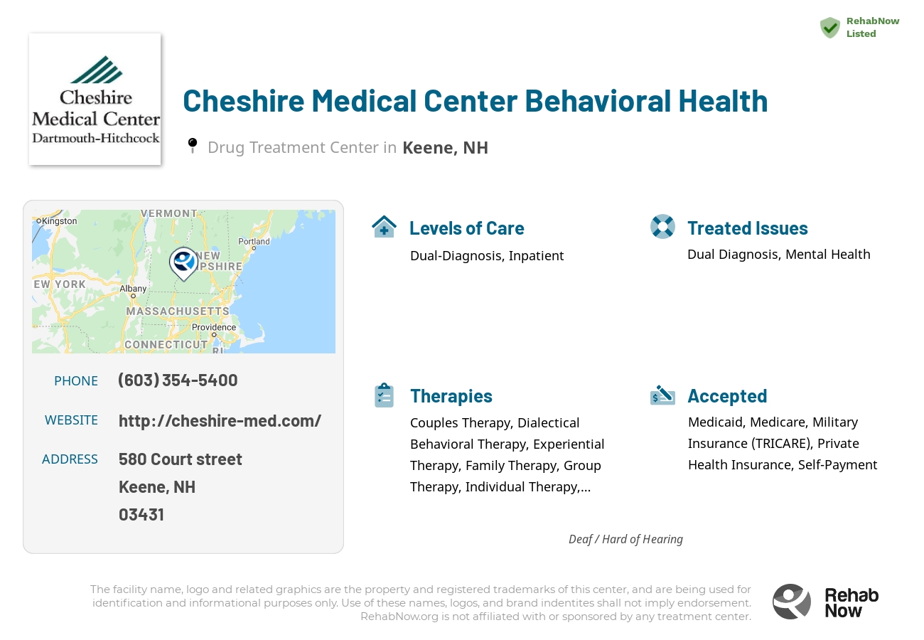 Helpful reference information for Cheshire Medical Center Behavioral Health, a drug treatment center in New Hampshire located at: 580 580 Court street, Keene, NH 03431, including phone numbers, official website, and more. Listed briefly is an overview of Levels of Care, Therapies Offered, Issues Treated, and accepted forms of Payment Methods.