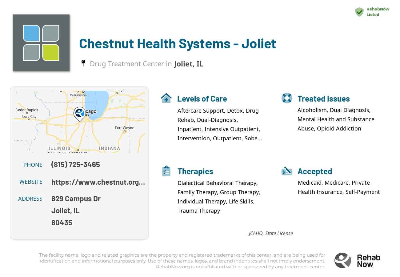 Helpful reference information for Chestnut Health Systems - Joliet, a drug treatment center in Illinois located at: 829 Campus Dr, Joliet, IL 60435, including phone numbers, official website, and more. Listed briefly is an overview of Levels of Care, Therapies Offered, Issues Treated, and accepted forms of Payment Methods.