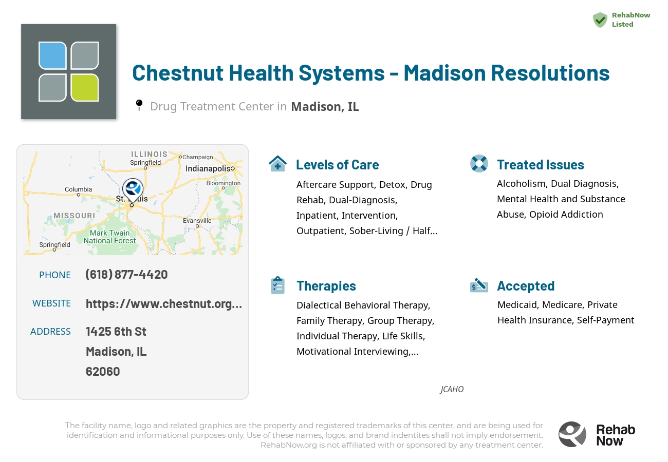 Helpful reference information for Chestnut Health Systems - Madison Resolutions, a drug treatment center in Illinois located at: 1425 6th St, Madison, IL 62060, including phone numbers, official website, and more. Listed briefly is an overview of Levels of Care, Therapies Offered, Issues Treated, and accepted forms of Payment Methods.