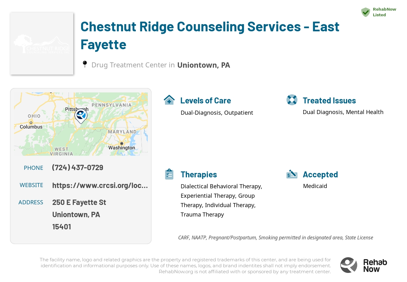 Helpful reference information for Chestnut Ridge Counseling Services - East Fayette, a drug treatment center in Pennsylvania located at: 250 E Fayette St, Uniontown, PA 15401, including phone numbers, official website, and more. Listed briefly is an overview of Levels of Care, Therapies Offered, Issues Treated, and accepted forms of Payment Methods.