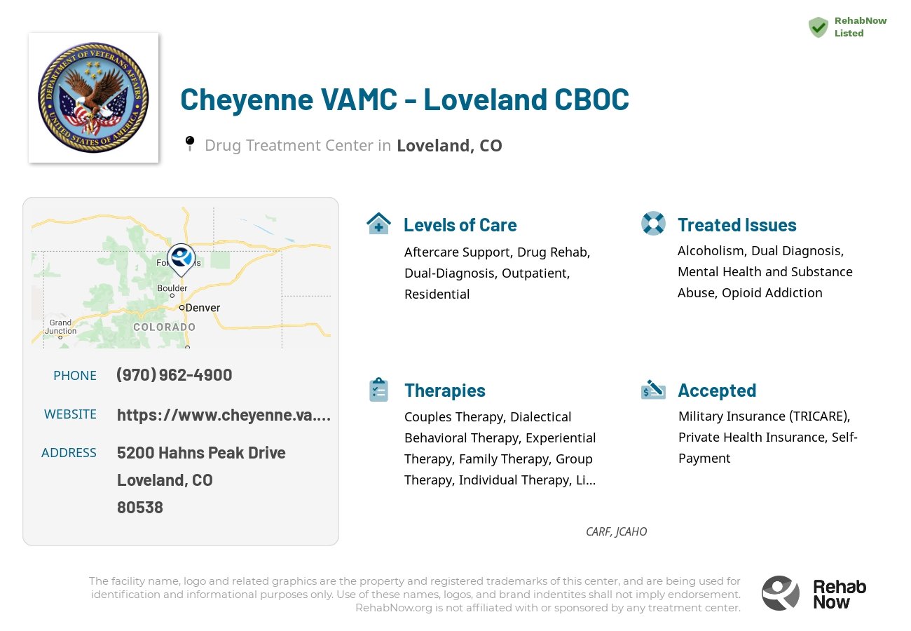 Helpful reference information for Cheyenne VAMC - Loveland CBOC, a drug treatment center in Colorado located at: 5200 Hahns Peak Drive, Loveland, CO, 80538, including phone numbers, official website, and more. Listed briefly is an overview of Levels of Care, Therapies Offered, Issues Treated, and accepted forms of Payment Methods.