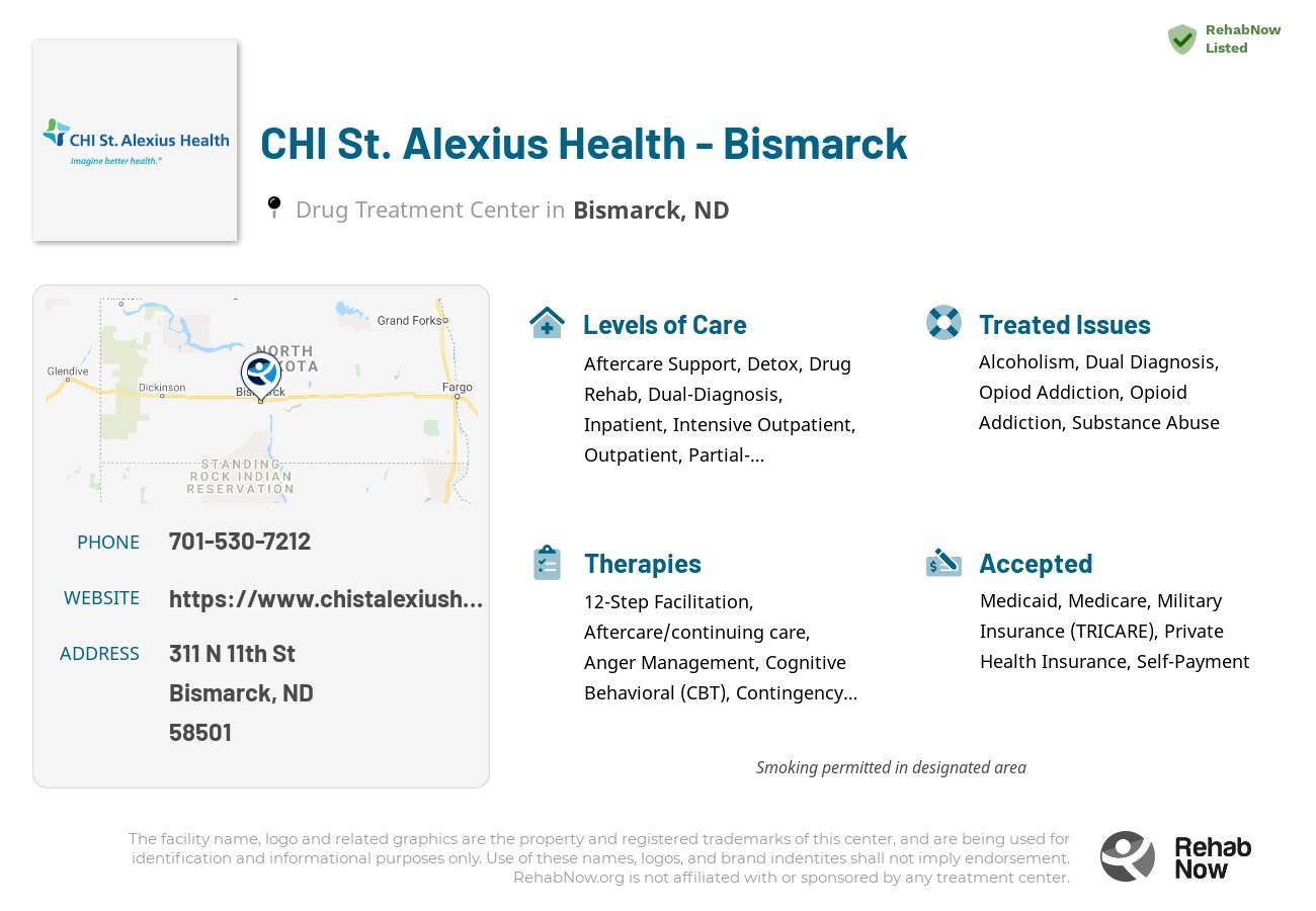 Helpful reference information for CHI St. Alexius Health - Bismarck, a drug treatment center in North Dakota located at: 311 N 11th St, Bismarck, ND 58501, including phone numbers, official website, and more. Listed briefly is an overview of Levels of Care, Therapies Offered, Issues Treated, and accepted forms of Payment Methods.