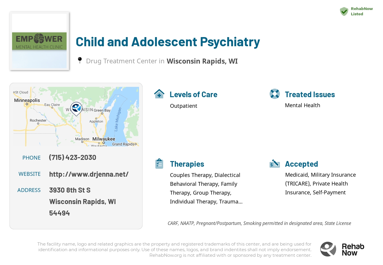Helpful reference information for Child and Adolescent Psychiatry, a drug treatment center in Wisconsin located at: 3930 8th St S, Wisconsin Rapids, WI 54494, including phone numbers, official website, and more. Listed briefly is an overview of Levels of Care, Therapies Offered, Issues Treated, and accepted forms of Payment Methods.