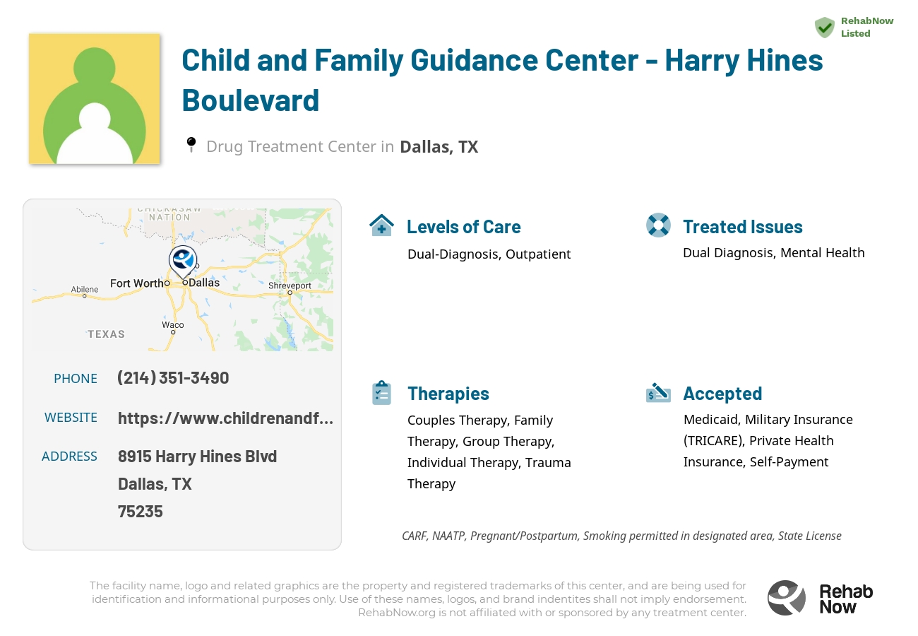 Helpful reference information for Child and Family Guidance Center - Harry Hines Boulevard, a drug treatment center in Texas located at: 8915 Harry Hines Blvd, Dallas, TX 75235, including phone numbers, official website, and more. Listed briefly is an overview of Levels of Care, Therapies Offered, Issues Treated, and accepted forms of Payment Methods.