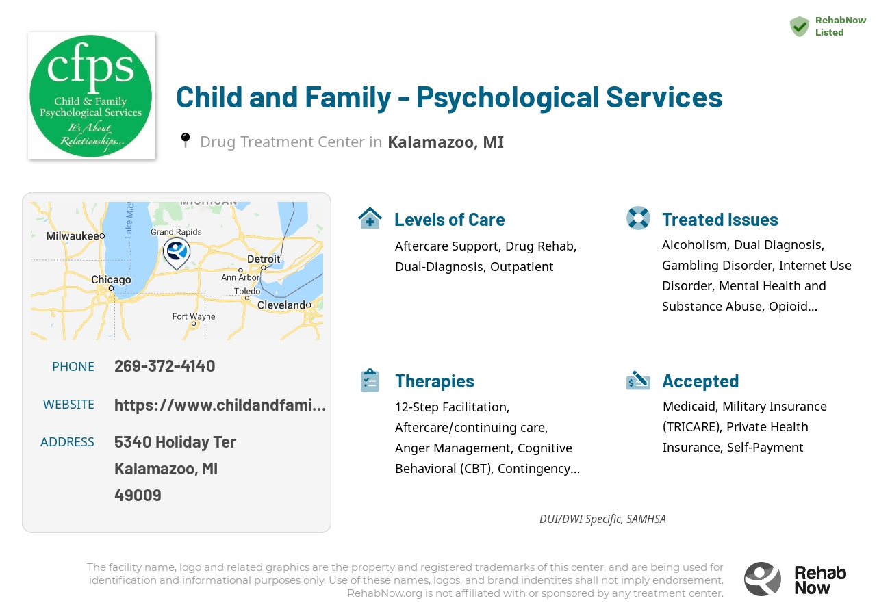 Helpful reference information for Child and Family - Psychological Services, a drug treatment center in Michigan located at: 5340 Holiday Ter, Kalamazoo, MI 49009, including phone numbers, official website, and more. Listed briefly is an overview of Levels of Care, Therapies Offered, Issues Treated, and accepted forms of Payment Methods.