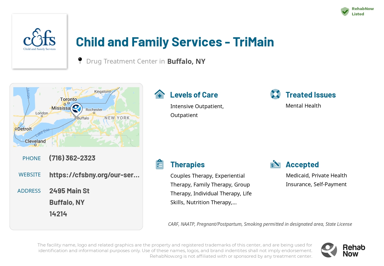 Helpful reference information for Child and Family Services - TriMain, a drug treatment center in New York located at: 2495 Main St, Buffalo, NY 14214, including phone numbers, official website, and more. Listed briefly is an overview of Levels of Care, Therapies Offered, Issues Treated, and accepted forms of Payment Methods.