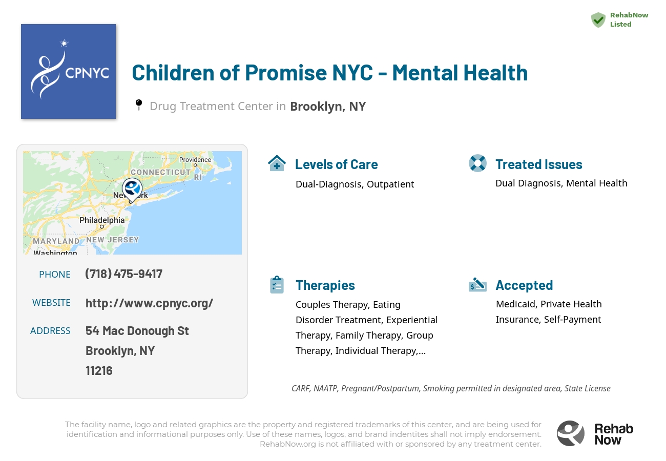 Helpful reference information for Children of Promise NYC - Mental Health, a drug treatment center in New York located at: 54 Mac Donough St, Brooklyn, NY 11216, including phone numbers, official website, and more. Listed briefly is an overview of Levels of Care, Therapies Offered, Issues Treated, and accepted forms of Payment Methods.