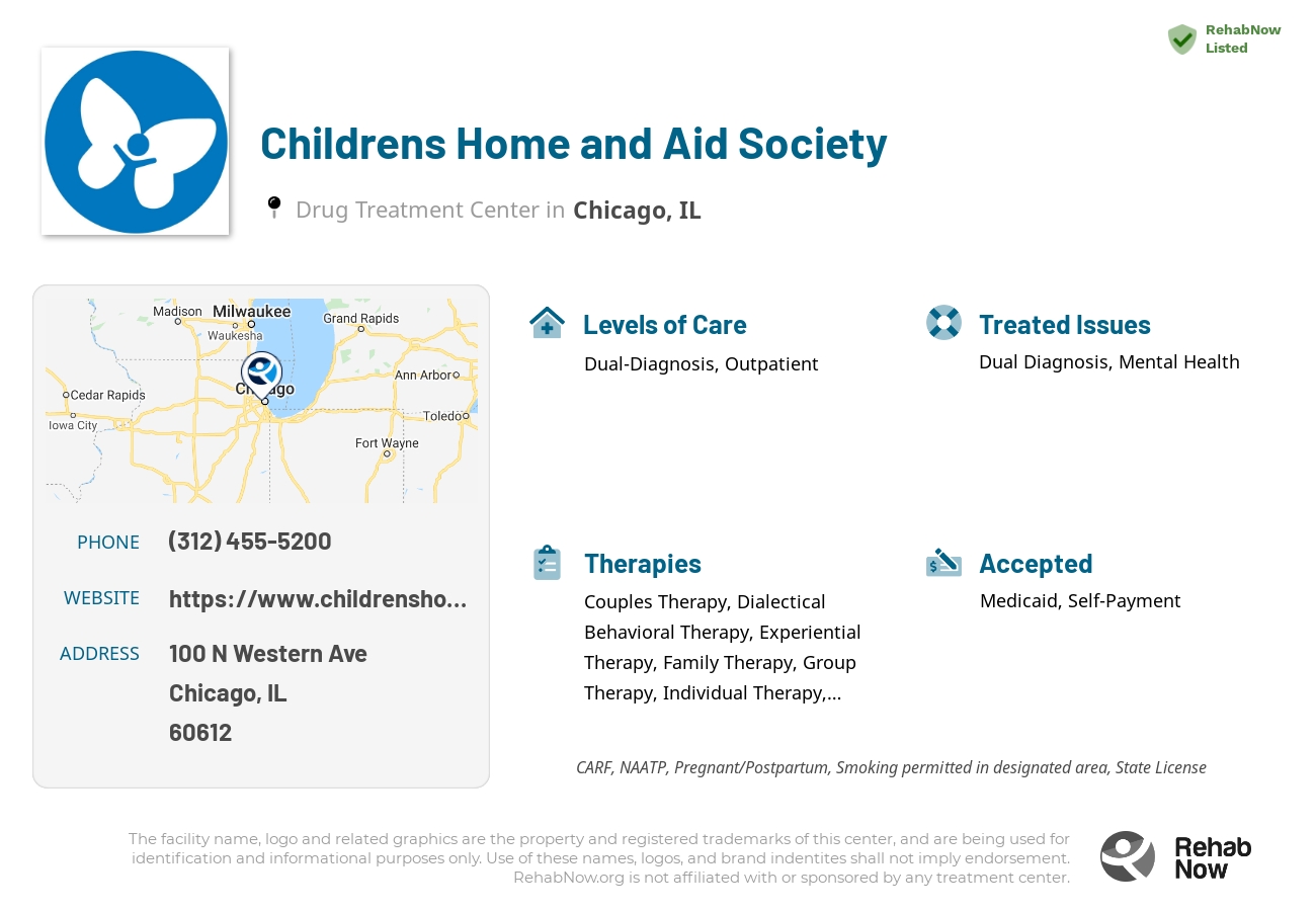 Helpful reference information for Childrens Home and Aid Society, a drug treatment center in Illinois located at: 100 N Western Ave, Chicago, IL 60612, including phone numbers, official website, and more. Listed briefly is an overview of Levels of Care, Therapies Offered, Issues Treated, and accepted forms of Payment Methods.