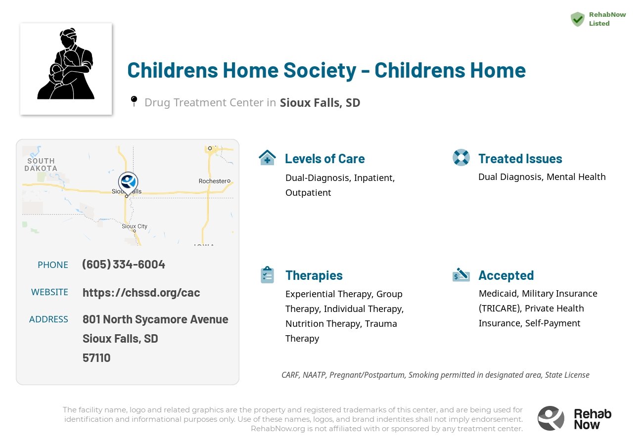 Helpful reference information for Childrens Home Society - Childrens Home, a drug treatment center in South Dakota located at: 801 801 North Sycamore Avenue, Sioux Falls, SD 57110, including phone numbers, official website, and more. Listed briefly is an overview of Levels of Care, Therapies Offered, Issues Treated, and accepted forms of Payment Methods.