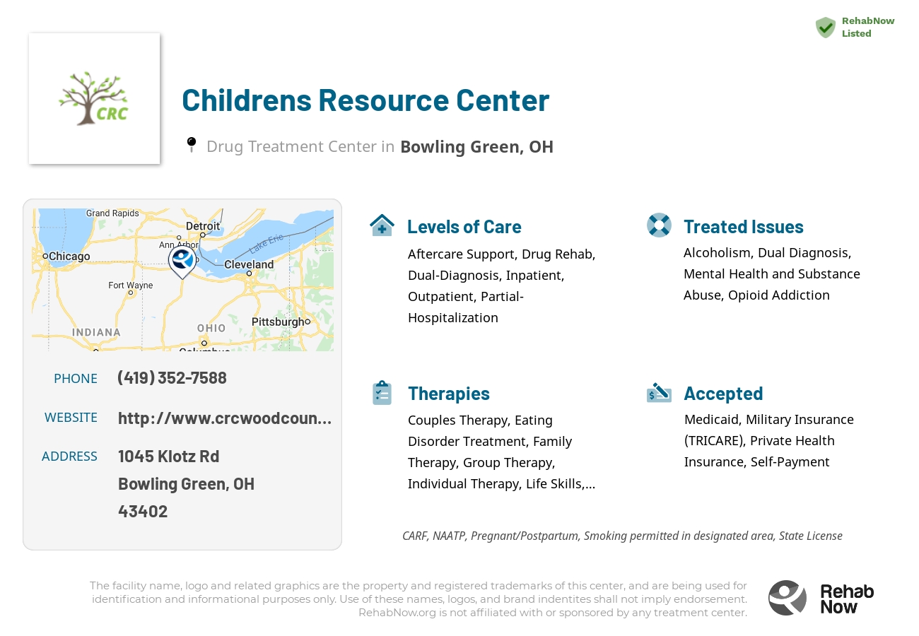 Helpful reference information for Childrens Resource Center, a drug treatment center in Ohio located at: 1045 Klotz Rd, Bowling Green, OH 43402, including phone numbers, official website, and more. Listed briefly is an overview of Levels of Care, Therapies Offered, Issues Treated, and accepted forms of Payment Methods.