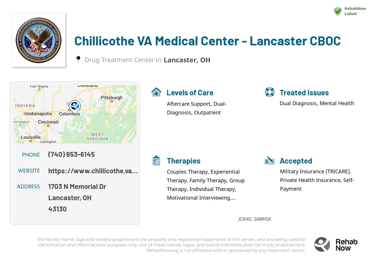Helpful reference information for Chillicothe VA Medical Center - Lancaster CBOC, a drug treatment center in Ohio located at: 1703 N Memorial Dr, Lancaster, OH 43130, including phone numbers, official website, and more. Listed briefly is an overview of Levels of Care, Therapies Offered, Issues Treated, and accepted forms of Payment Methods.