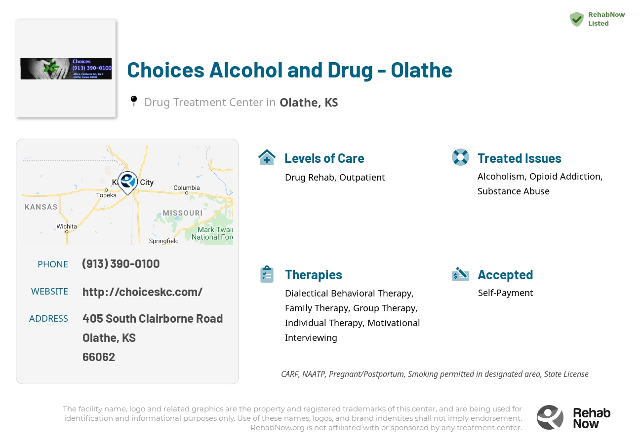 Helpful reference information for Choices Alcohol and Drug - Olathe, a drug treatment center in Kansas located at: 405 South Clairborne Road, Olathe, KS, 66062, including phone numbers, official website, and more. Listed briefly is an overview of Levels of Care, Therapies Offered, Issues Treated, and accepted forms of Payment Methods.