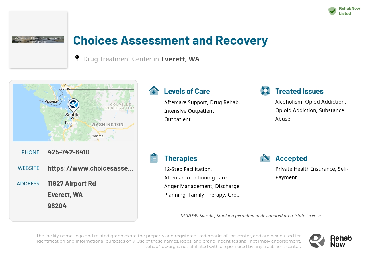 Helpful reference information for Choices Assessment and Recovery, a drug treatment center in Washington located at: 11627 Airport Rd, Everett, WA 98204, including phone numbers, official website, and more. Listed briefly is an overview of Levels of Care, Therapies Offered, Issues Treated, and accepted forms of Payment Methods.
