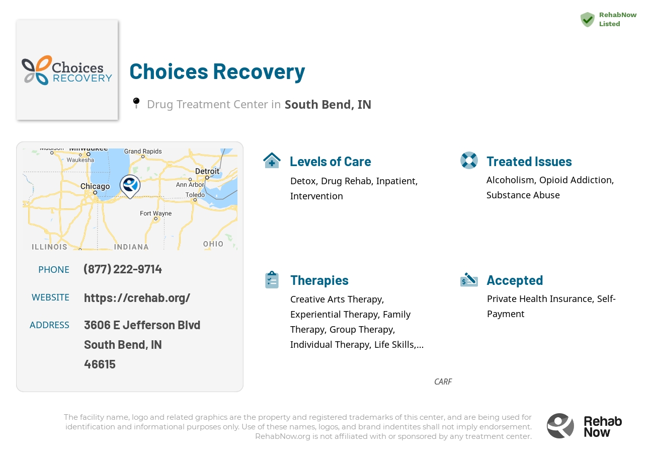 Helpful reference information for Choices Recovery, a drug treatment center in Indiana located at: 3606 E Jefferson Blvd, South Bend, IN, 46615, including phone numbers, official website, and more. Listed briefly is an overview of Levels of Care, Therapies Offered, Issues Treated, and accepted forms of Payment Methods.