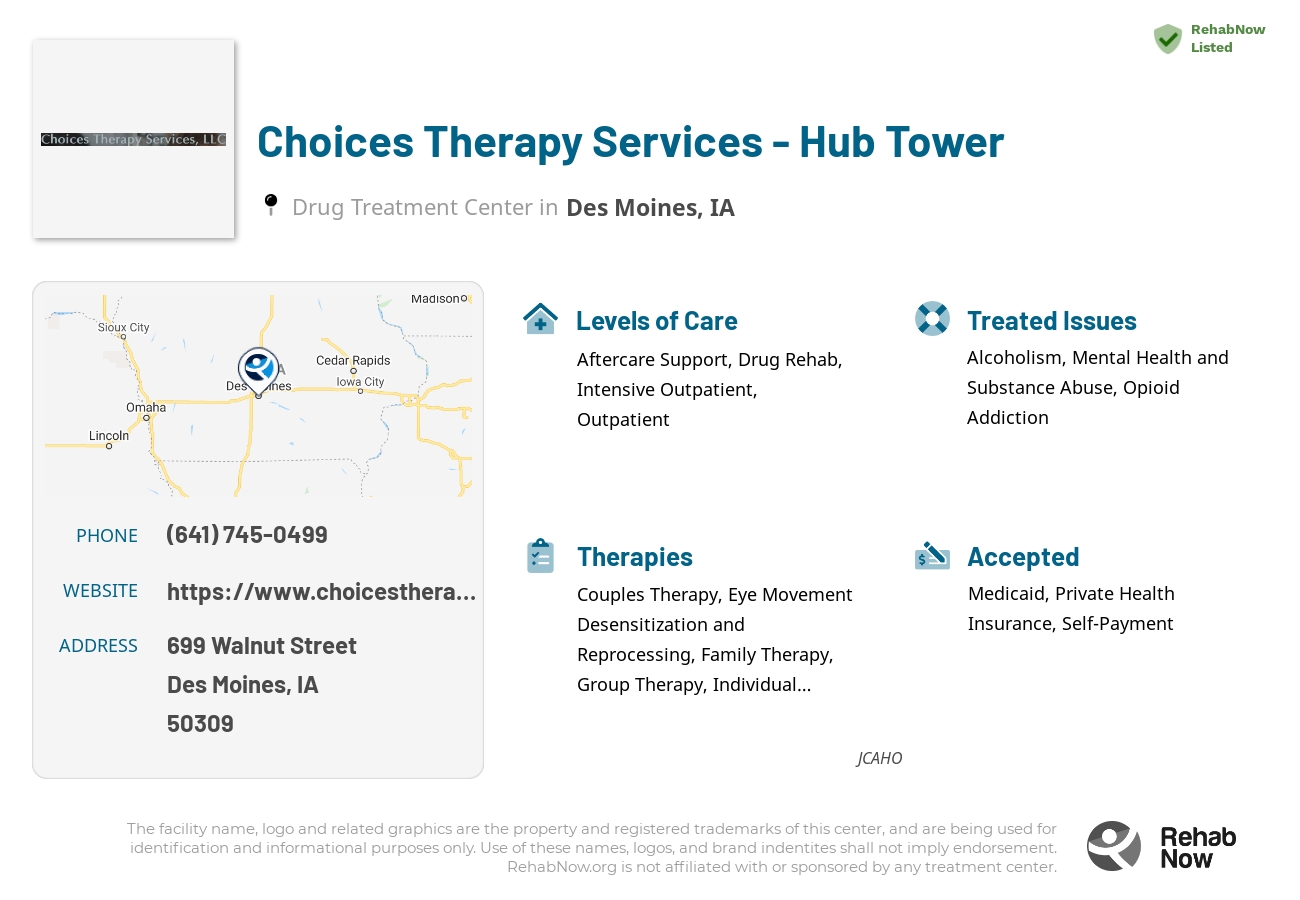 Helpful reference information for Choices Therapy Services - Hub Tower, a drug treatment center in Iowa located at: 699 Walnut Street, Des Moines, IA, 50309, including phone numbers, official website, and more. Listed briefly is an overview of Levels of Care, Therapies Offered, Issues Treated, and accepted forms of Payment Methods.