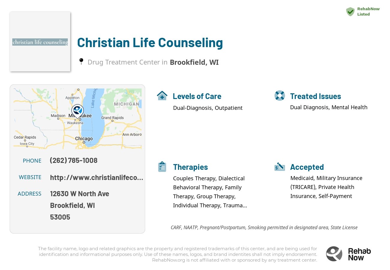 Helpful reference information for Christian Life Counseling, a drug treatment center in Wisconsin located at: 12630 W North Ave, Brookfield, WI 53005, including phone numbers, official website, and more. Listed briefly is an overview of Levels of Care, Therapies Offered, Issues Treated, and accepted forms of Payment Methods.