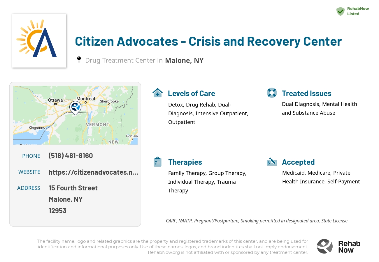 Helpful reference information for Citizen Advocates - Crisis and Recovery Center, a drug treatment center in New York located at: 15 Fourth Street, Malone, NY, 12953, including phone numbers, official website, and more. Listed briefly is an overview of Levels of Care, Therapies Offered, Issues Treated, and accepted forms of Payment Methods.