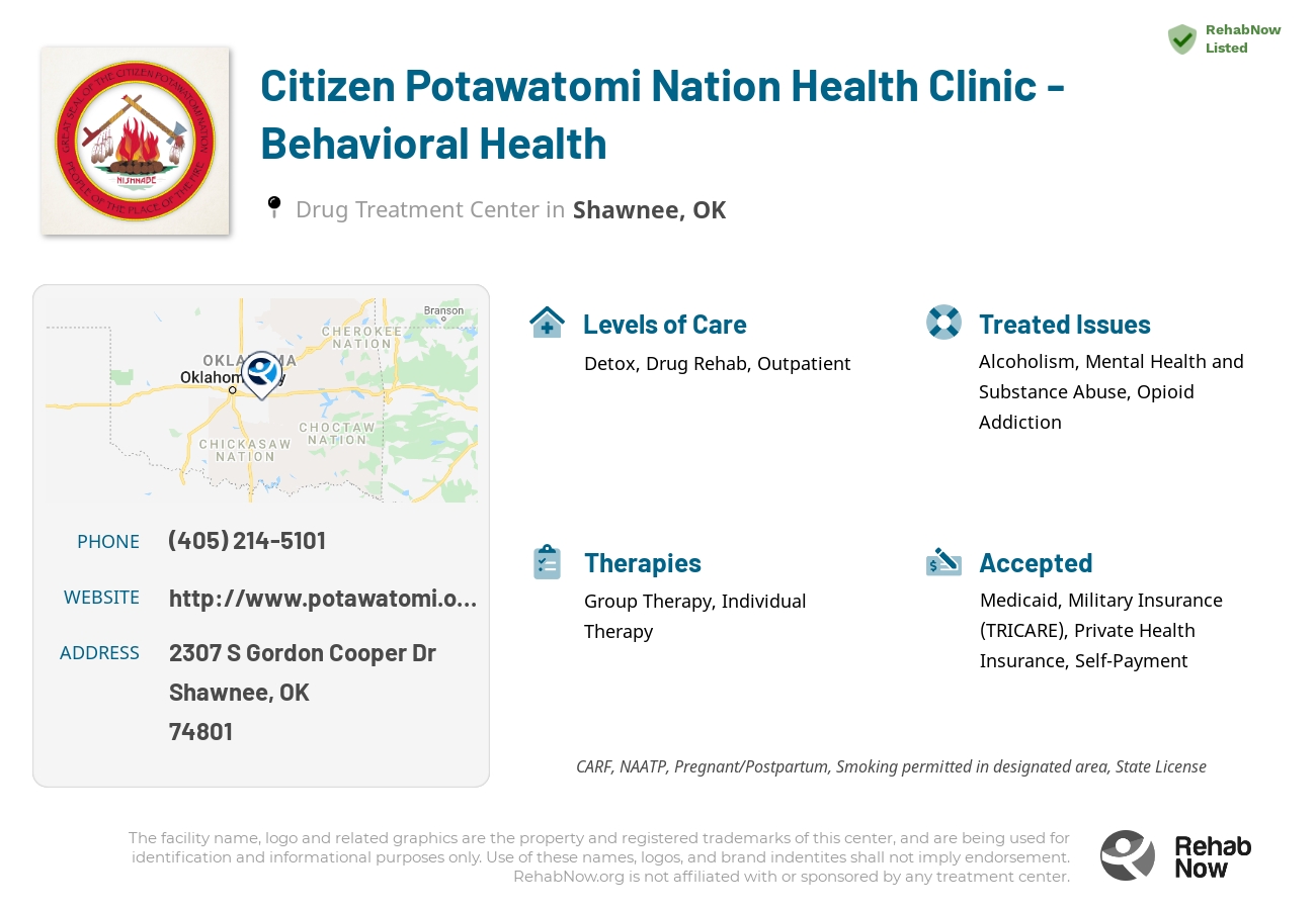 Helpful reference information for Citizen Potawatomi Nation Health Clinic - Behavioral Health, a drug treatment center in Oklahoma located at: 2307 S Gordon Cooper Dr, Shawnee, OK 74801, including phone numbers, official website, and more. Listed briefly is an overview of Levels of Care, Therapies Offered, Issues Treated, and accepted forms of Payment Methods.