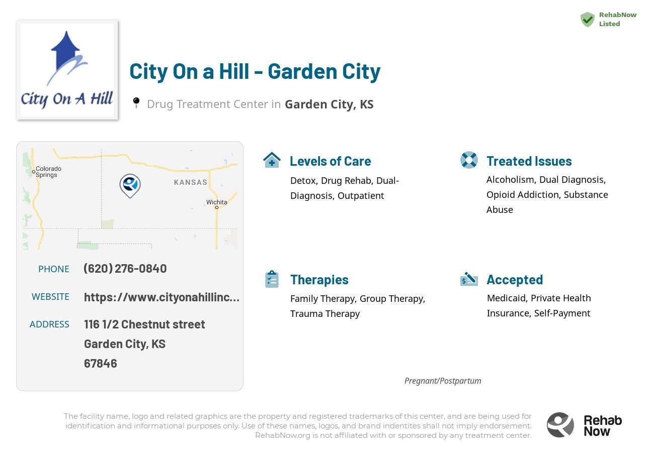 Helpful reference information for City On a Hill - Garden City, a drug treatment center in Kansas located at: 116 116 1/2 Chestnut street, Garden City, KS 67846, including phone numbers, official website, and more. Listed briefly is an overview of Levels of Care, Therapies Offered, Issues Treated, and accepted forms of Payment Methods.