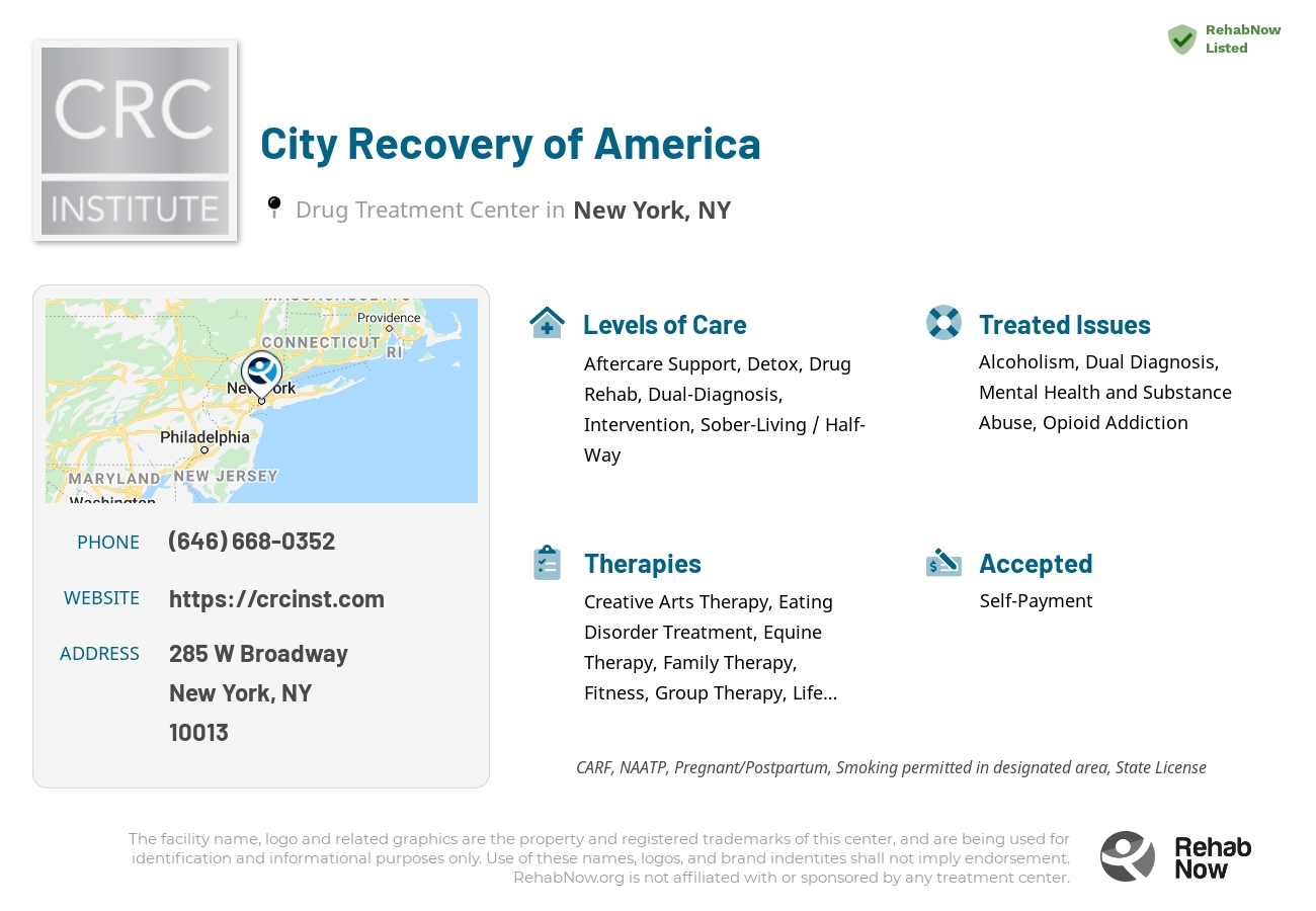 Helpful reference information for City Recovery of America, a drug treatment center in New York located at: 285 W Broadway, New York, NY 10013, including phone numbers, official website, and more. Listed briefly is an overview of Levels of Care, Therapies Offered, Issues Treated, and accepted forms of Payment Methods.