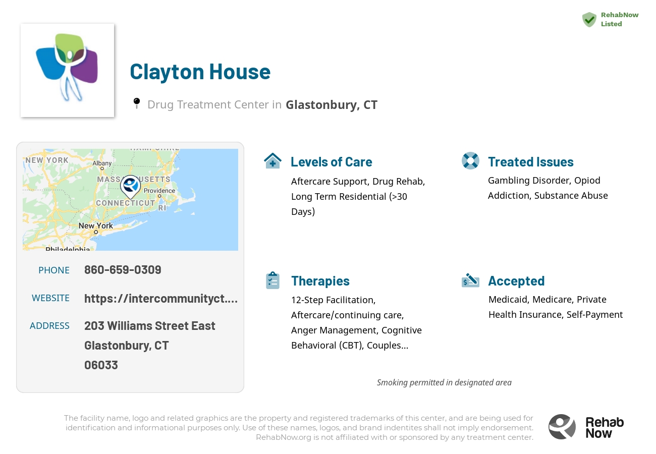 Helpful reference information for Clayton House, a drug treatment center in Connecticut located at: 203 Williams Street East, Glastonbury, CT 06033, including phone numbers, official website, and more. Listed briefly is an overview of Levels of Care, Therapies Offered, Issues Treated, and accepted forms of Payment Methods.
