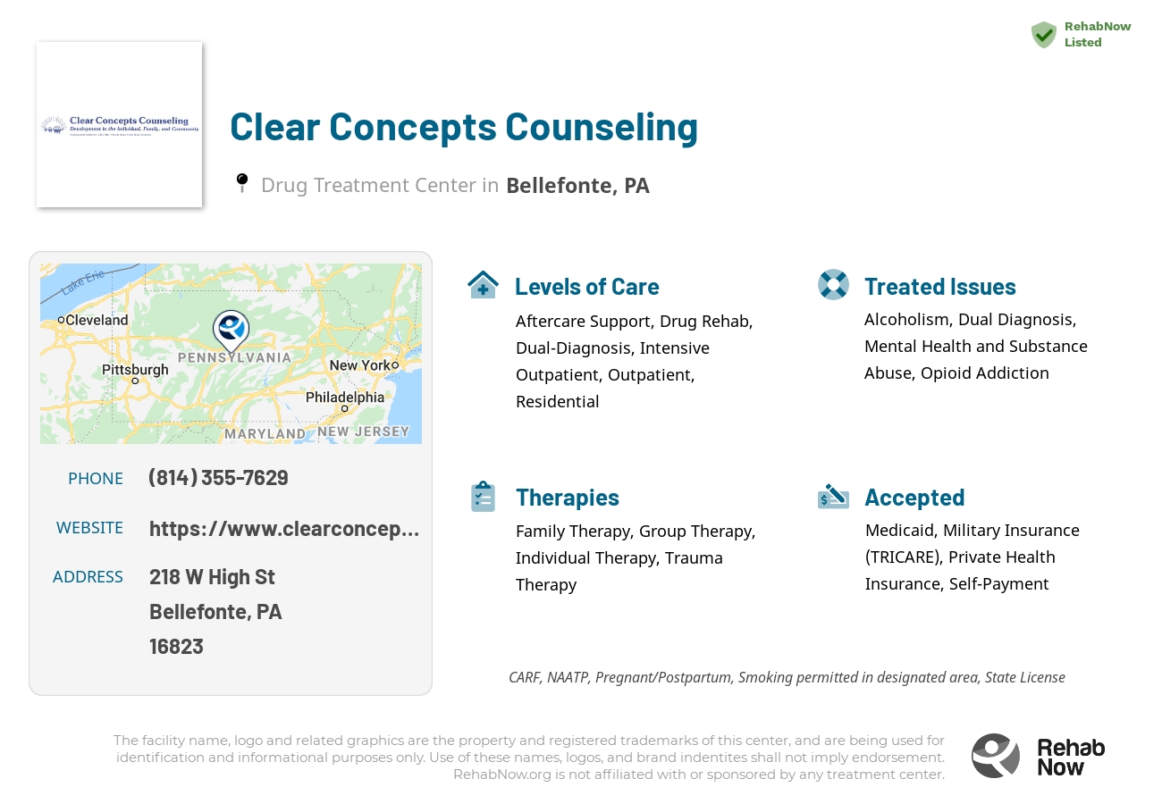 Helpful reference information for Clear Concepts Counseling, a drug treatment center in Pennsylvania located at: 218 W High St, Bellefonte, PA 16823, including phone numbers, official website, and more. Listed briefly is an overview of Levels of Care, Therapies Offered, Issues Treated, and accepted forms of Payment Methods.