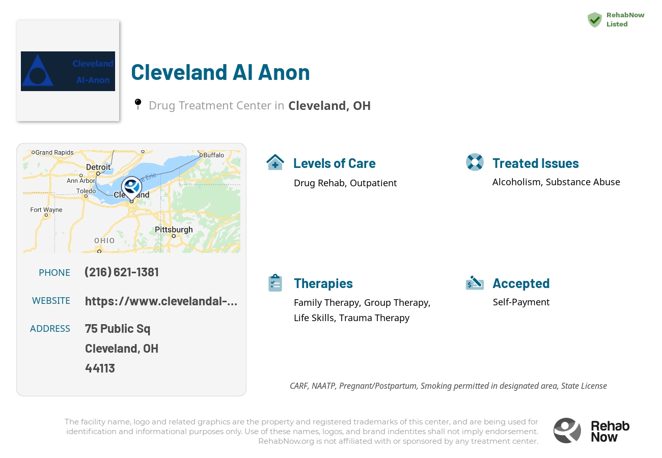 Helpful reference information for Cleveland Al Anon, a drug treatment center in Ohio located at: 75 Public Sq, Cleveland, OH 44113, including phone numbers, official website, and more. Listed briefly is an overview of Levels of Care, Therapies Offered, Issues Treated, and accepted forms of Payment Methods.