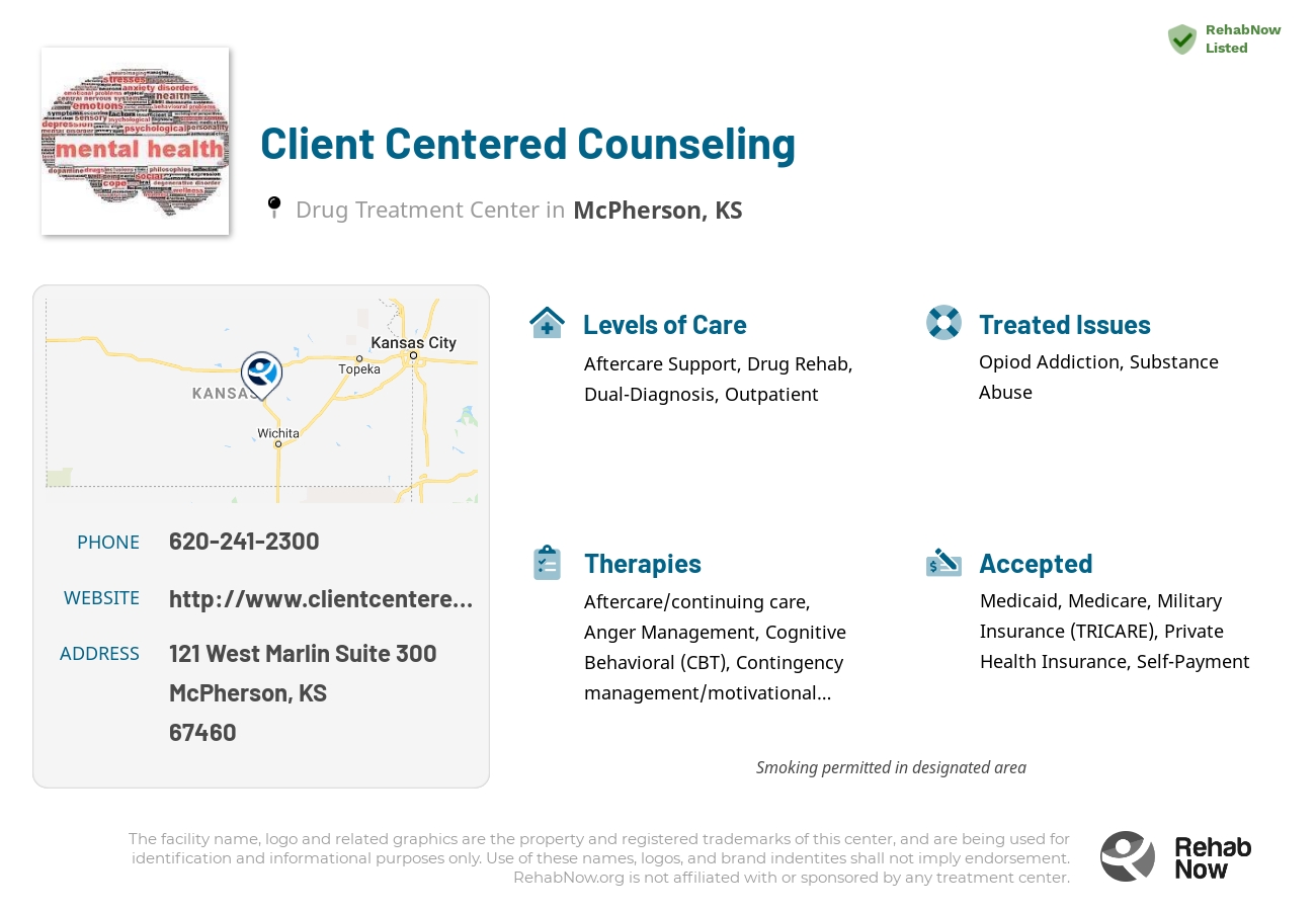 Helpful reference information for Client Centered Counseling, a drug treatment center in Kansas located at: 121 West Marlin Suite 300, McPherson, KS 67460, including phone numbers, official website, and more. Listed briefly is an overview of Levels of Care, Therapies Offered, Issues Treated, and accepted forms of Payment Methods.