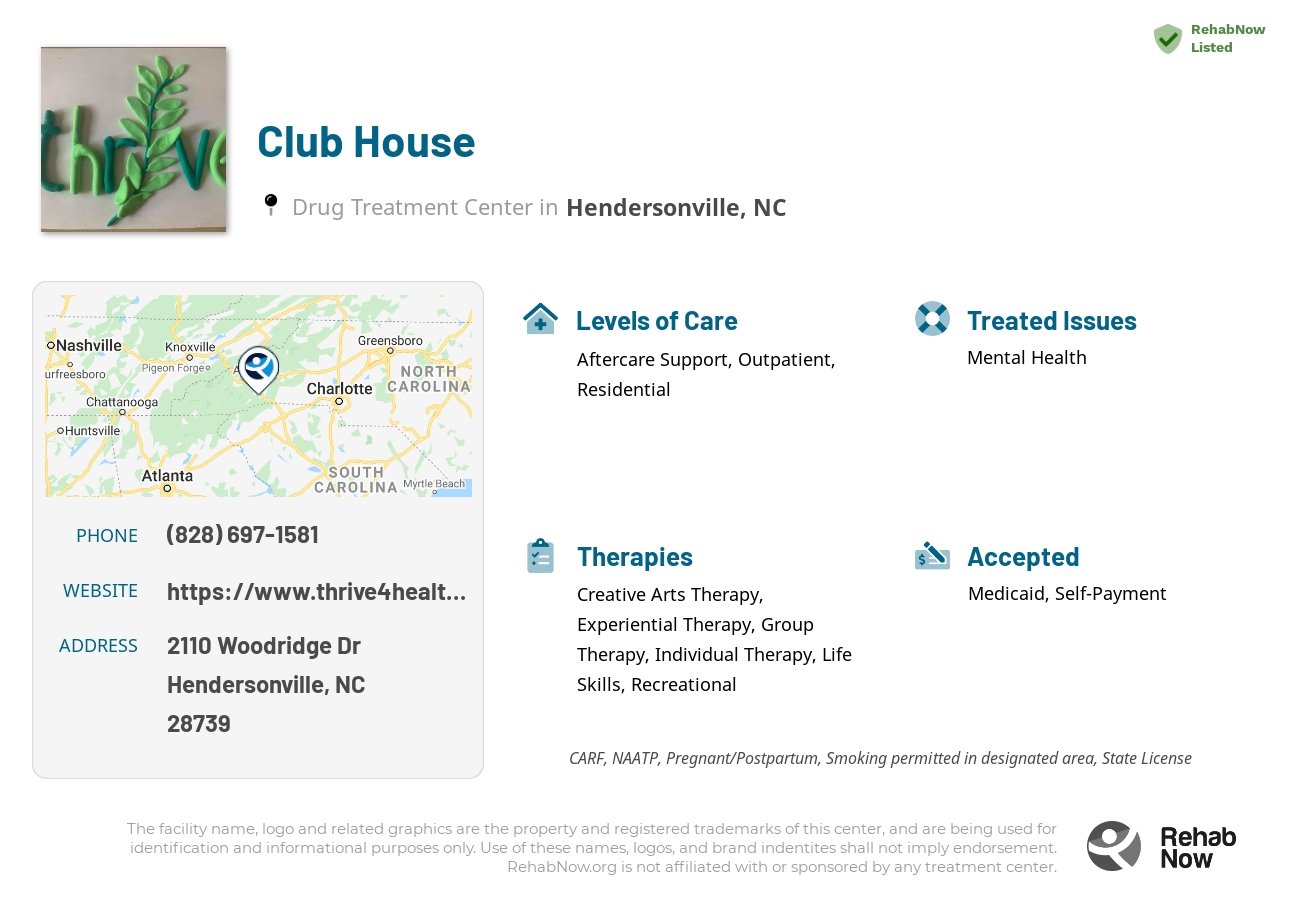 Helpful reference information for Club House, a drug treatment center in North Carolina located at: 2110 Woodridge Dr, Hendersonville, NC 28739, including phone numbers, official website, and more. Listed briefly is an overview of Levels of Care, Therapies Offered, Issues Treated, and accepted forms of Payment Methods.