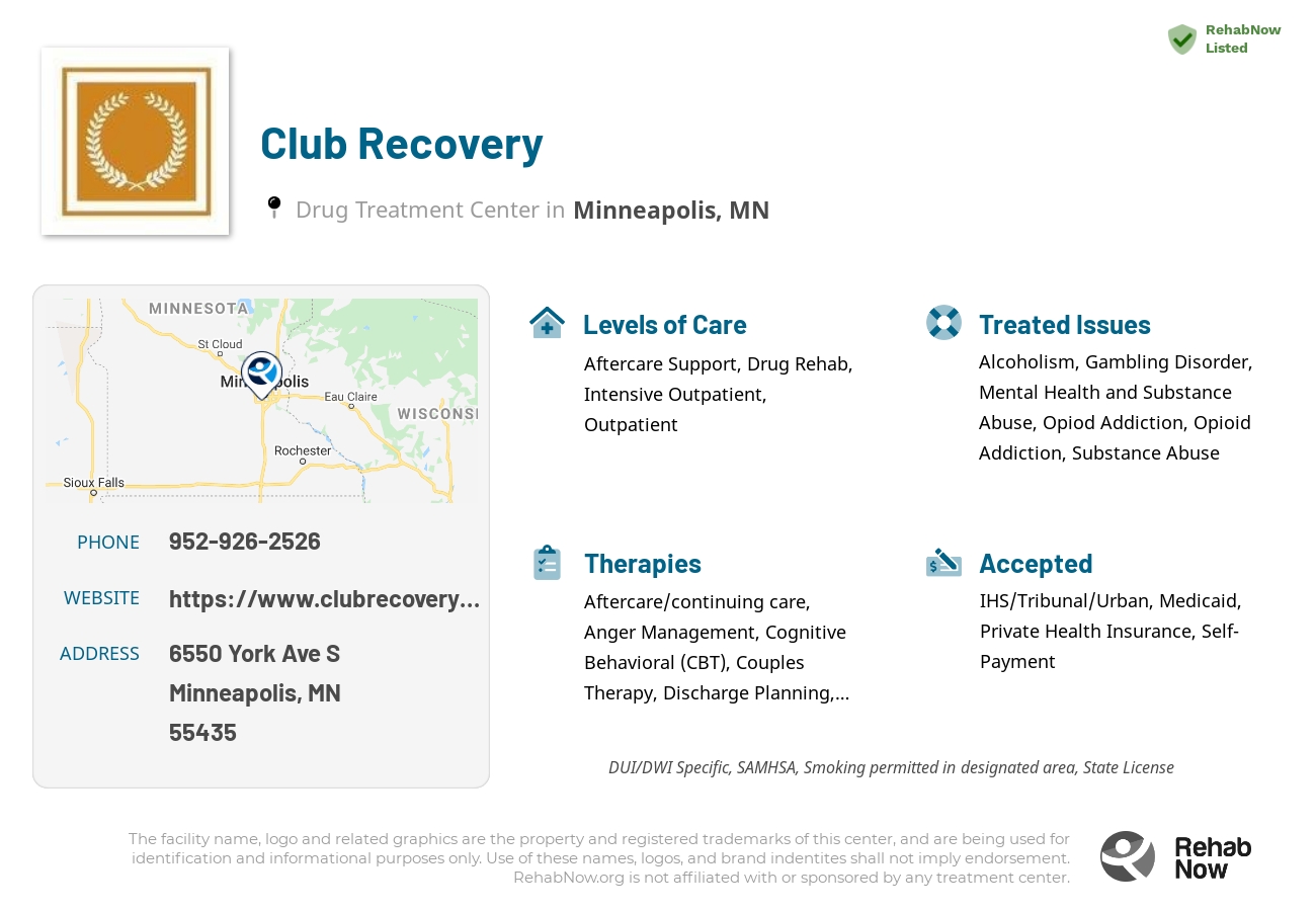 Helpful reference information for Club Recovery, a drug treatment center in Minnesota located at: 6550 York Ave S, Minneapolis, MN 55435, including phone numbers, official website, and more. Listed briefly is an overview of Levels of Care, Therapies Offered, Issues Treated, and accepted forms of Payment Methods.