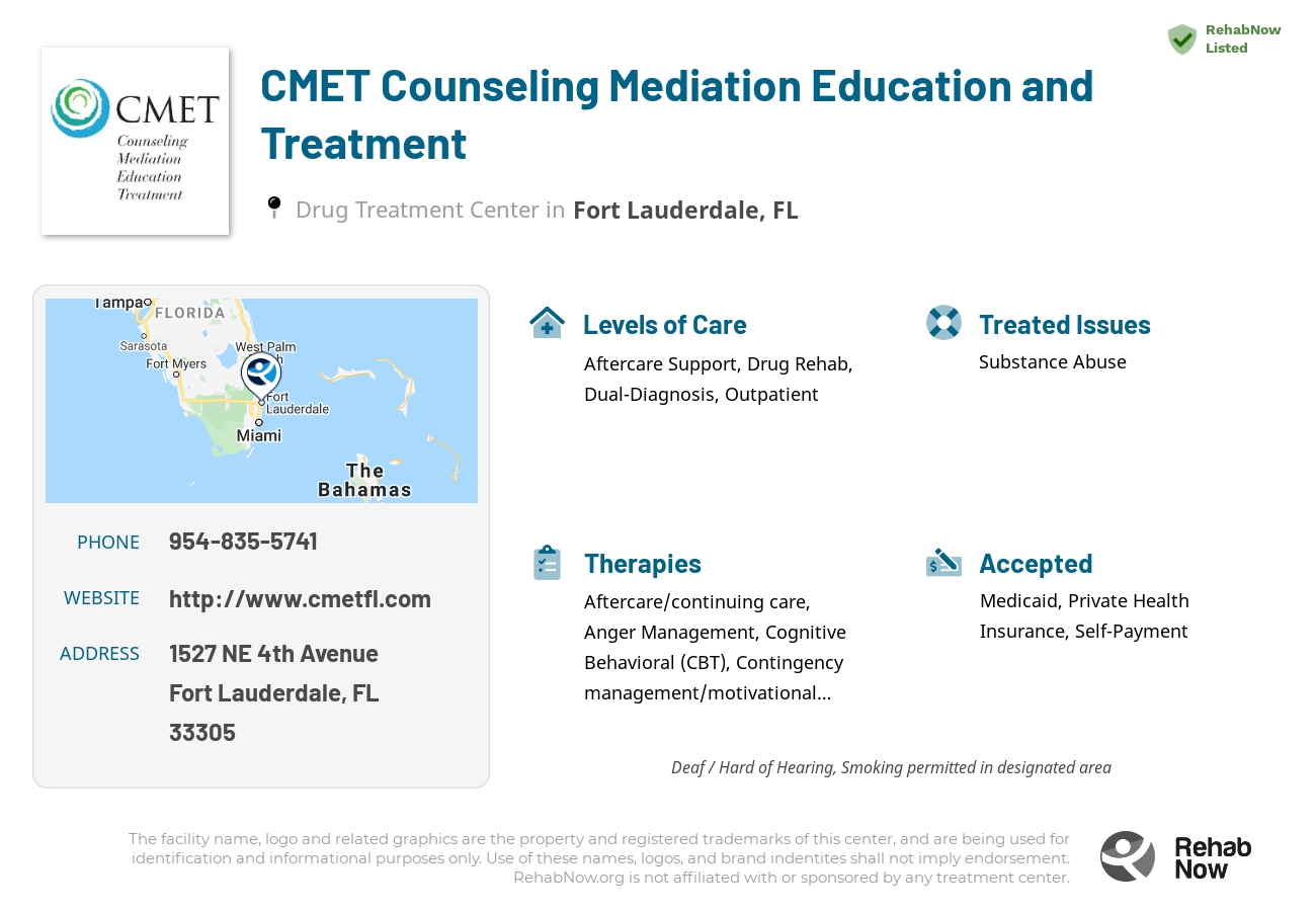 Helpful reference information for CMET Counseling Mediation Education and Treatment, a drug treatment center in Florida located at: 1527 NE 4th Avenue, Fort Lauderdale, FL 33305, including phone numbers, official website, and more. Listed briefly is an overview of Levels of Care, Therapies Offered, Issues Treated, and accepted forms of Payment Methods.