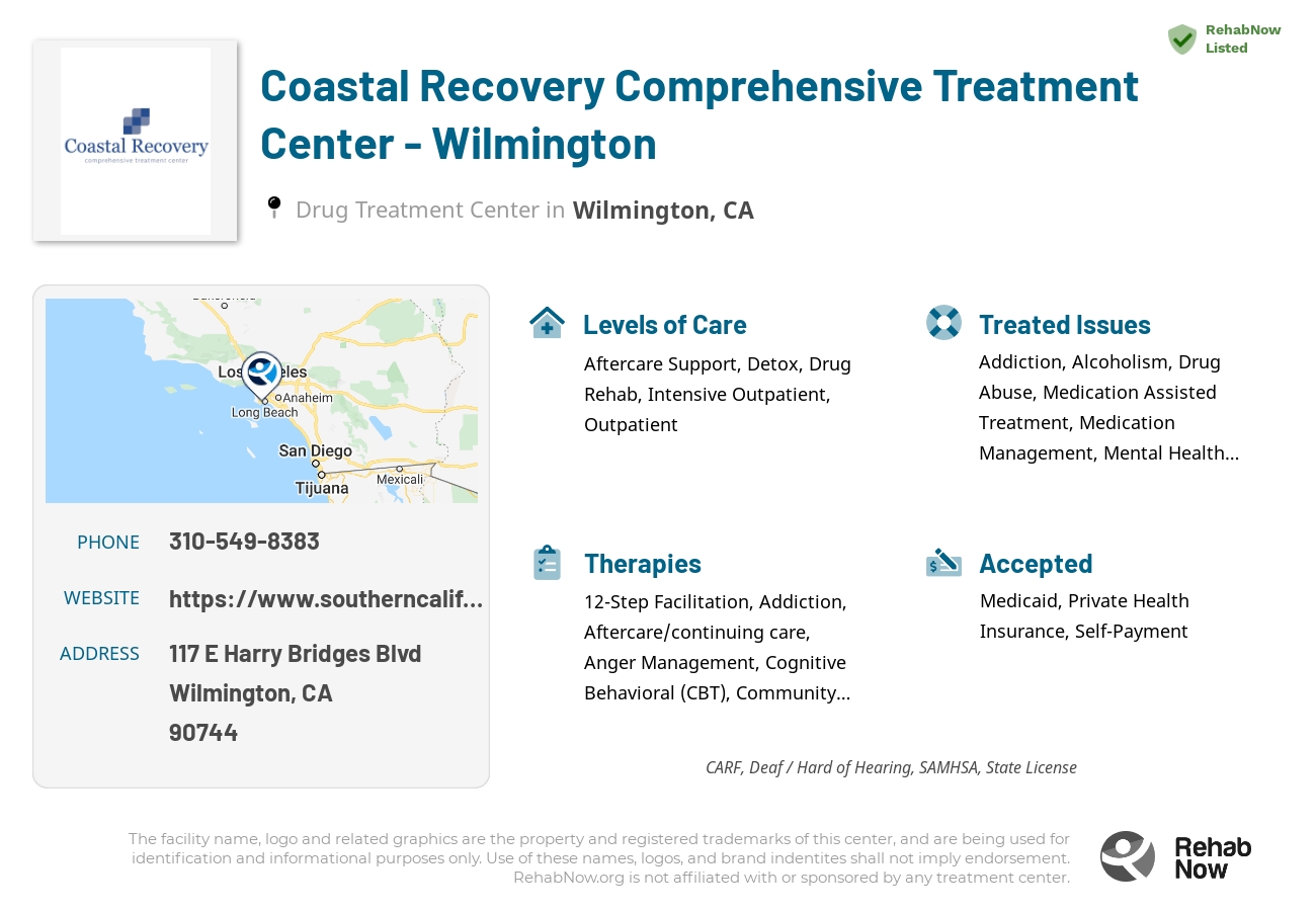 Helpful reference information for Coastal Recovery Comprehensive Treatment Center - Wilmington, a drug treatment center in California located at: 117 E Harry Bridges Blvd, Wilmington, CA 90744, including phone numbers, official website, and more. Listed briefly is an overview of Levels of Care, Therapies Offered, Issues Treated, and accepted forms of Payment Methods.