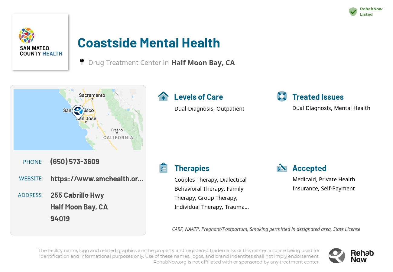 Helpful reference information for Coastside Mental Health, a drug treatment center in California located at: 255 Cabrillo Hwy, Half Moon Bay, CA 94019, including phone numbers, official website, and more. Listed briefly is an overview of Levels of Care, Therapies Offered, Issues Treated, and accepted forms of Payment Methods.