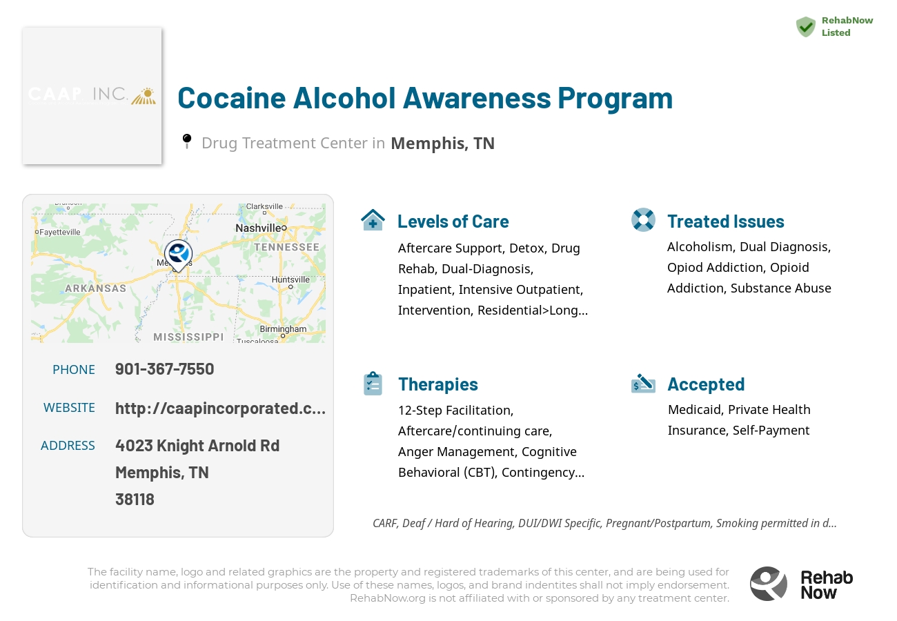 Helpful reference information for Cocaine Alcohol Awareness Program, a drug treatment center in Tennessee located at: 4023 Knight Arnold Rd, Memphis, TN 38118, including phone numbers, official website, and more. Listed briefly is an overview of Levels of Care, Therapies Offered, Issues Treated, and accepted forms of Payment Methods.