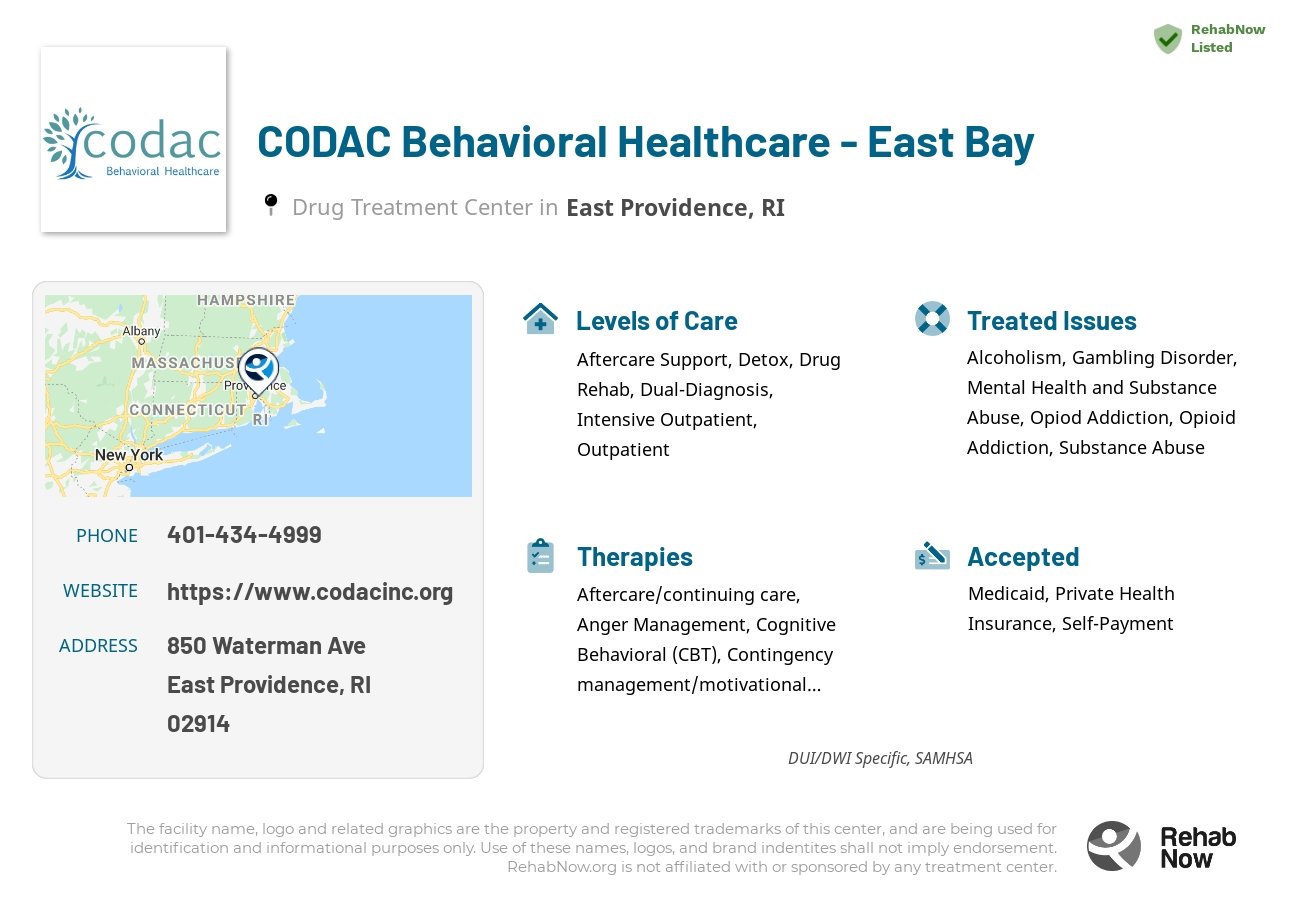 Helpful reference information for CODAC Behavioral Healthcare - East Bay, a drug treatment center in Rhode Island located at: 850 Waterman Ave, East Providence, RI 02914, including phone numbers, official website, and more. Listed briefly is an overview of Levels of Care, Therapies Offered, Issues Treated, and accepted forms of Payment Methods.